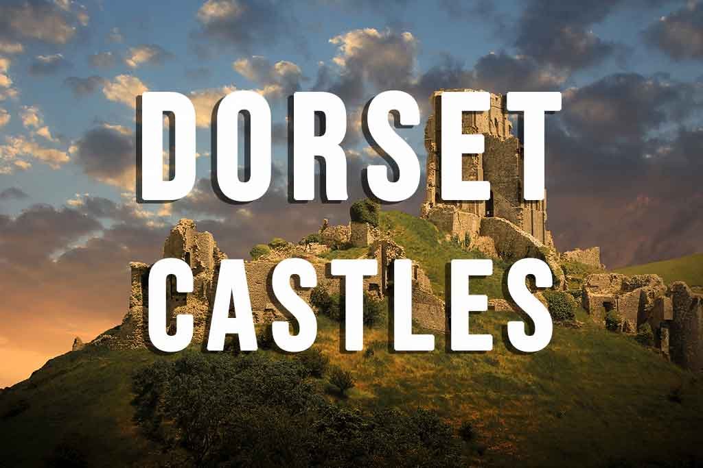 Dorset Castles